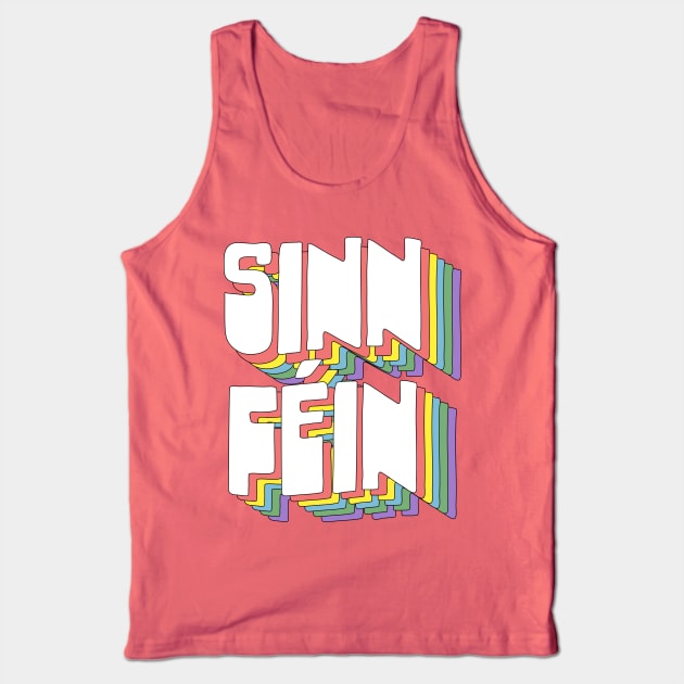 Sinn Féin / Retro Typography Design Tank Top by DankFutura